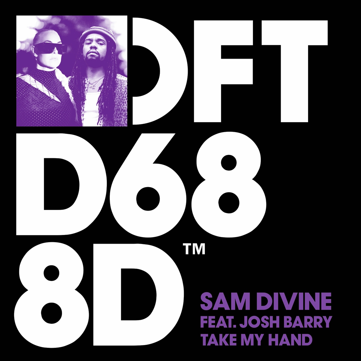 Sam Divine & Josh Barry - Take My Hand [DFTD686D3]